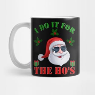 I Do It For The Hos, Santa Clause, Happy Holidays, Funny Xmas, Christmas Humor, Christmas Present, Merry Christmas, Funny Santa Claus, Christmas Gift Idea Mug
